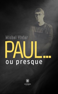 Paul... ou presque - Michel Vivier - ebook
