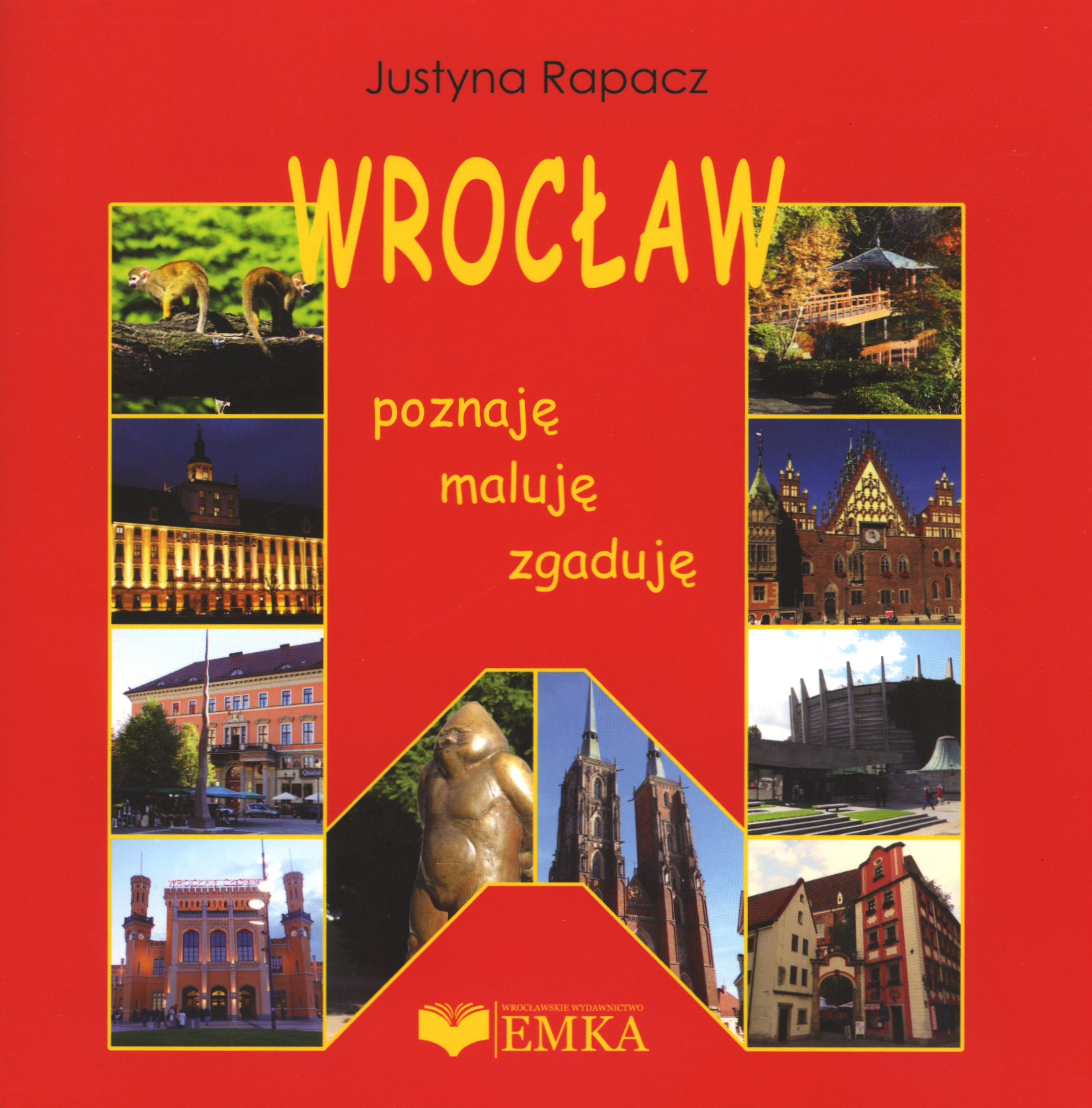 Wrocław. Poznaję, zgaduję, maluję - Justyna Rapacz - książka