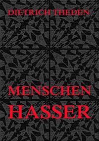 Menschenhasser - Dieter Theden - ebook