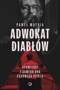 Adwokat diabłów. Opowieści z samego dna sądowego piekła -  - ebook