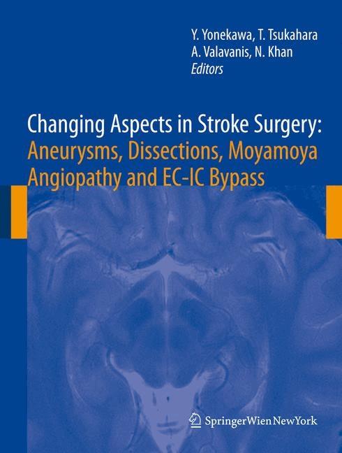 Changing Aspects in Stroke Surgery: Aneurysms, Dissection, Moyamoya angiopathy and EC-IC Bypass