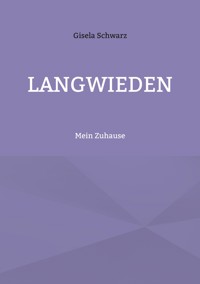 Langwieden - Gisela  Schwarz - ebook