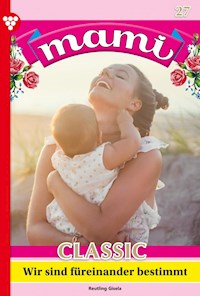 Wir sind für einander bestimmt - Gisela Reutling - ebook