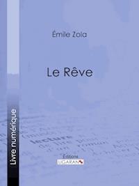 Le Rêve - Émile Zola - ebook
