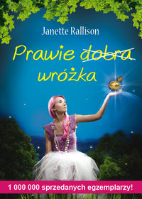Prawie dobra wróżka - Rallison Janette - książka