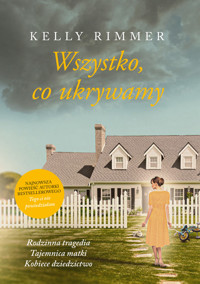 Wszystko, co ukrywamy - Kelly Rimmer - ebook