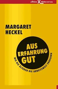 Aus Erfahrung gut - Margaret Heckel - ebook