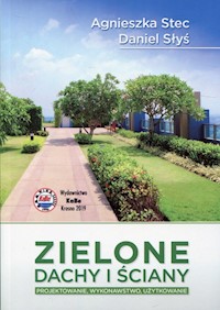 Zielone dachy i ściany - Stec Agnieszka, Słyś Daniel - książka
