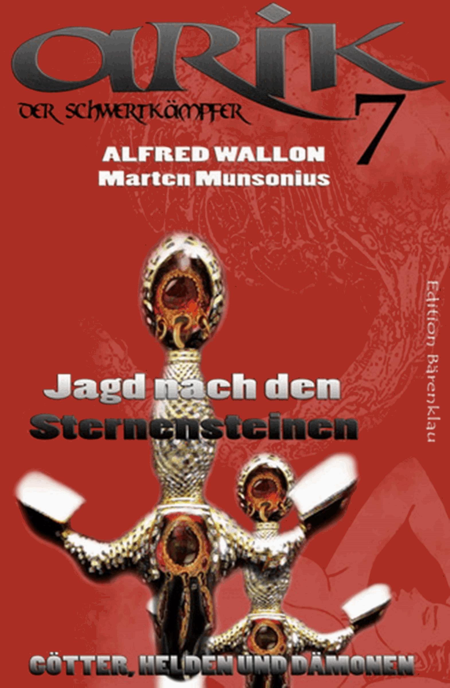 Arik der Schwertkämpfer 7: Jagd nach den Sternensteinen