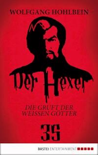 Der Hexer 35 - Wolfgang Hohlbein - ebook