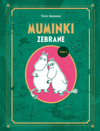 Muminki zebrane. Tom 1 - Jansson Tove - książka