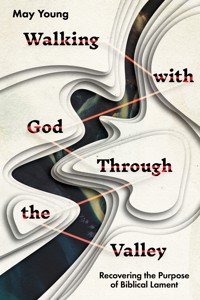 Walking with God Through the Valley - May Young - ebook