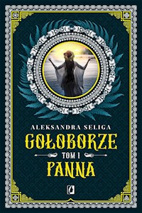 Panna. Gołoborze. Tom 1 - Seliga Aleksandra - ebook + audiobook