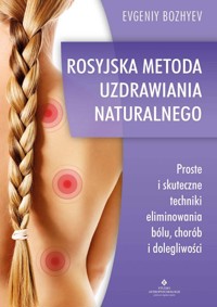 Rosyjska metoda naturalnego uzdrawiania - Yevgeniy Bozhyev - książka