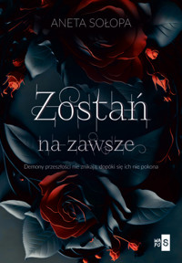 Zostań na zawsze - Sołopa Aneta - ebook + książka