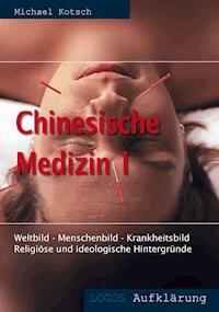 Chinesische Medizin 1 - Michael Kotsch - ebook