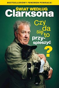 Świat według Clarksona. Czy da się to przyspieszyć? - Jeremy Clarkson - ebook + audiobook