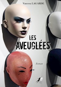 Les Aveuglées - Vanessa Lagarde - ebook