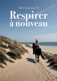 Respirer à Nouveau - Stef Guivarc'h - ebook