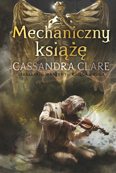 Okładka książki Mechaniczny książę. Cykl Diabelskie maszyny. Tom 2
