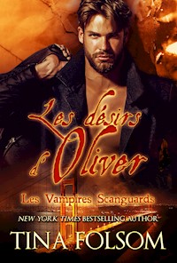 Les désirs d'Oliver - Tina Folsom - ebook