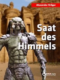 Saat des Himmels - Alexander Kröger - ebook
