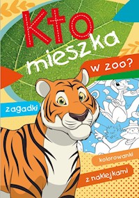 Kto mieszka w zoo? - Wiesław Drabik, Ewa Stadtmüller - książka