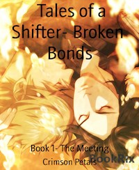 Tales of a Shifter- Broken  Bonds - Crimson Petals - ebook