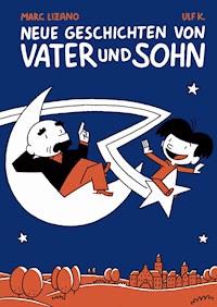 Neue Geschichten von Vater und Sohn, Band 1 - Marc Lizano - ebook