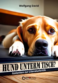 Hund unterm Tisch? - Wolfgang David - ebook