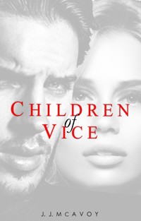 Children of Vice - McAvoy J. J. - ebook