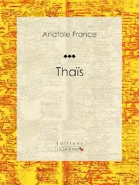 Thaïs - Anatole France - ebook