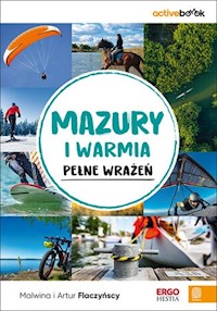 Mazury i Warmia pełne wrażeń. ActiveBook. Wydanie 1 - Malwina i Artur Flaczyńscy - książka