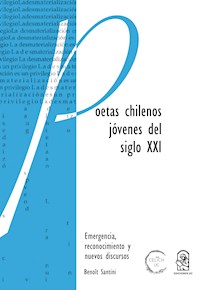 Poetas chilenos jóvenes del siglo XXI - Benoit Santini - ebook
