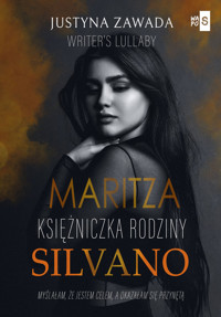 Maritza Księżniczka rodziny Silvano - Zawada Justyna, Writer's Lullaby - książka