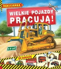 Wielkie pojazdy pracują -  - książka