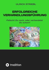 Erfolgreiche Verhandlungsführung - Ulrich Striebl - ebook