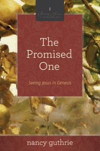 The Promised One (A 10-week Bible Study) - Guthrie Nancy - ebook