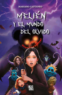 Melién y el mundo del olvido - Mariano Cattaneo - ebook