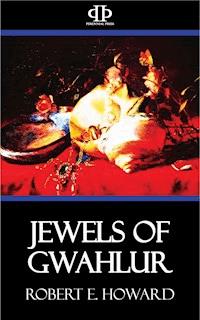 Jewels of Gwahlur - Robert E. Howard - ebook
