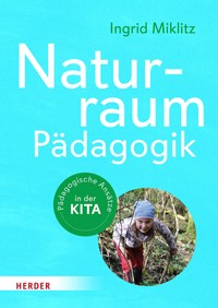 Naturraum-Pädagogik - Ingrid Miklitz - ebook