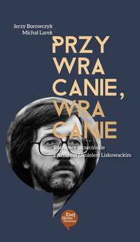 Przywracanie, wracanie - Borowczyk Jerzy, Larek Michał - książka