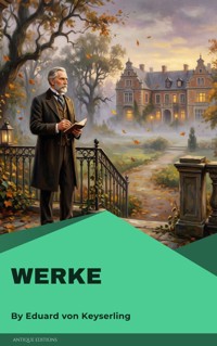 Werke - Eduard von Keyserlings - ebook