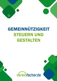 Gemeinnützigkeit - Steuern und gestalten -  - ebook