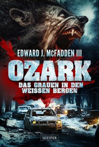 OZARK - DAS GRAUEN IN DEN WEISSEN BERGEN - Edward J. Mc Fadden III - ebook