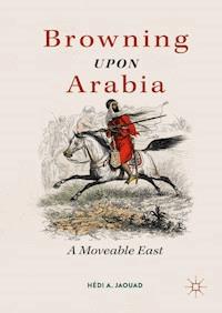 Browning Upon Arabia - Hédi A. Jaouad - ebook
