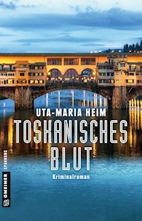 Toskanisches Blut - Uta-Maria Heim - ebook