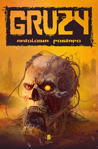 Gruzy. Antologia postapo - Agata Suchocka,   Jarosław Dobrowolski,   Feranos,   Edward Strun,   Kornel Mikołajczyk,   Magdalena Świerczek-Gryboś,   Marcin Bartosz Łukasiewicz,   Agata Francik,   Dominkia Vicente,   Aleksandra Bednarska,   Natalia Klimaszewska,   Roland Hensoldt,   Lidia Gręda,   Paulina Klimentowska,   Radosław Puchała,   Michał Korzun,   Łukasz Rzadkowski,   Magdalena Anna Sakowska,   Artur Olchowy,   Jarosław Klimentowski,   Wiktor Matyszkiewicz - ebook