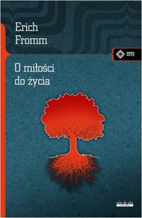 O miłości do życia - Erich Fromm - książka