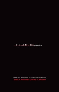 Rid of My Disgrace - Justin S. Holcomb - ebook